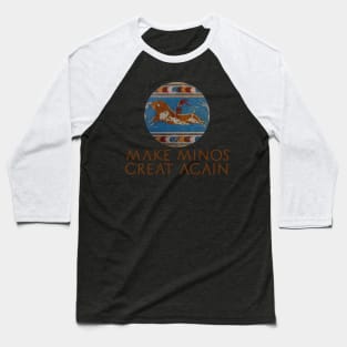 Ancient Minoan Civilization History - Make Minos Great Again Baseball T-Shirt